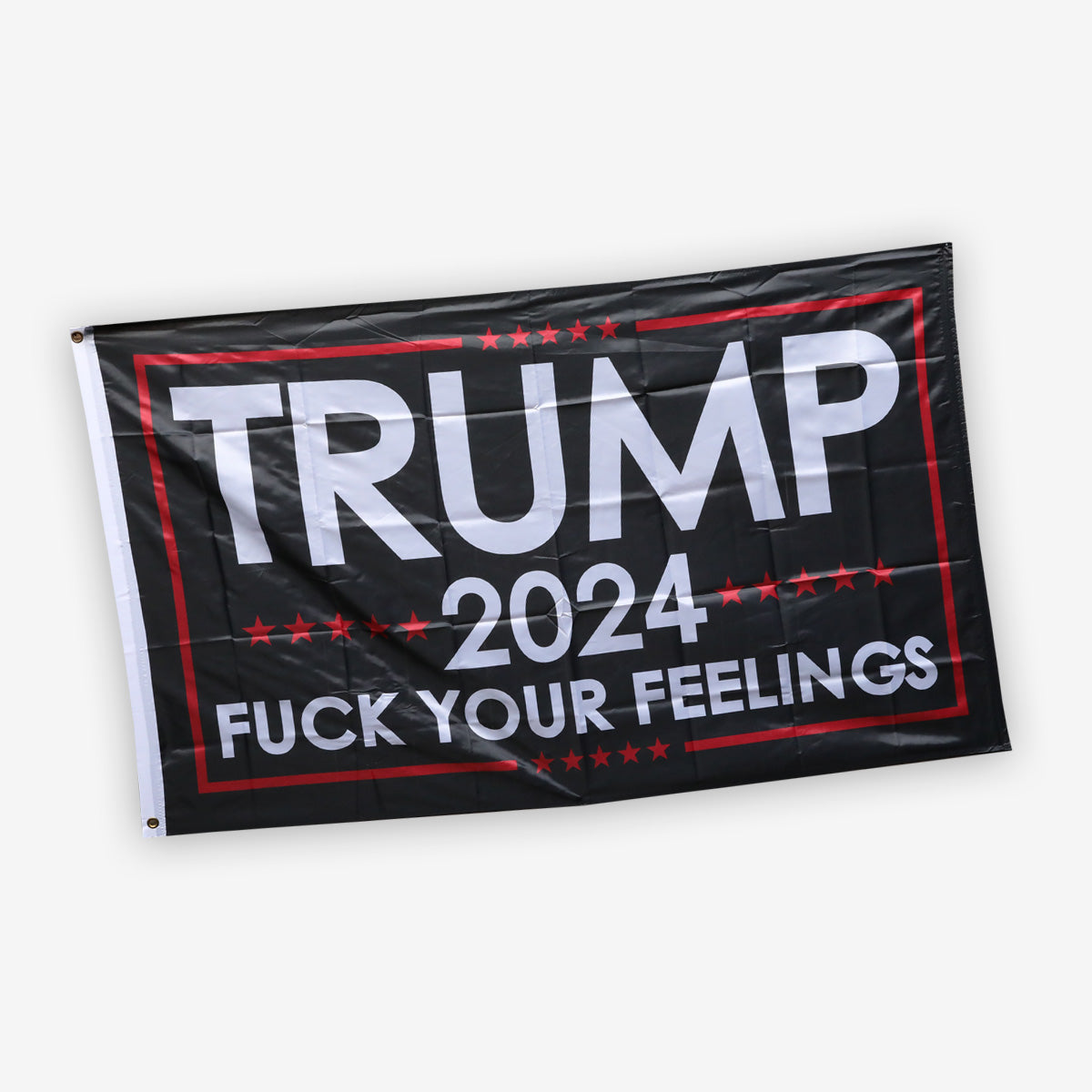 Trump 2024 F*** Your Feelings Flag