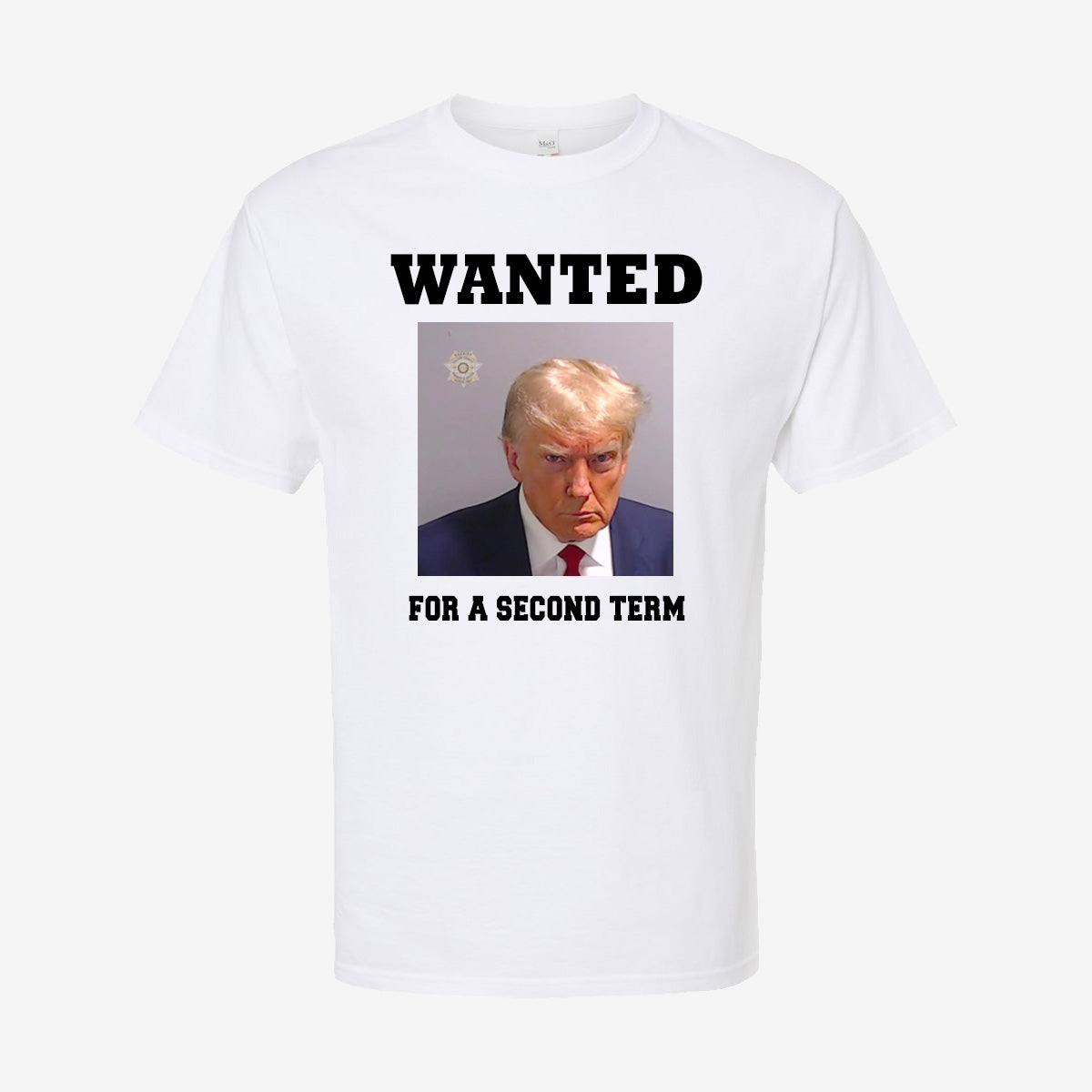 Limited Edition - WANTED for Second Term - Mugshot T-Shirt