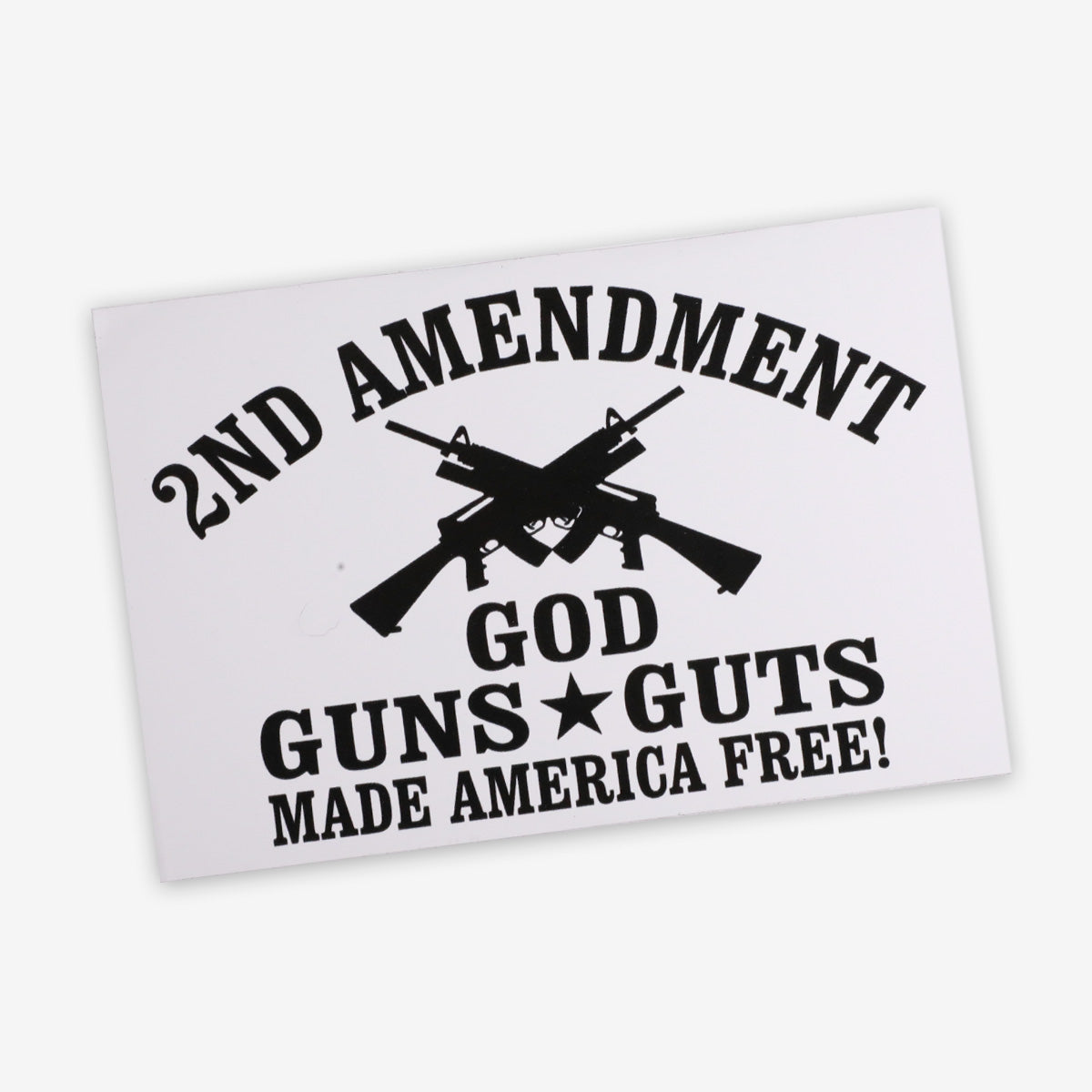 God, Guns and Guts Made America Free Sticker