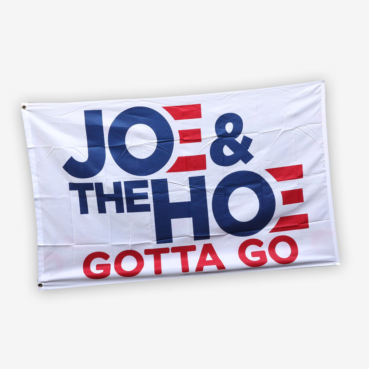 Jo and The Ho Gotta Go Flag