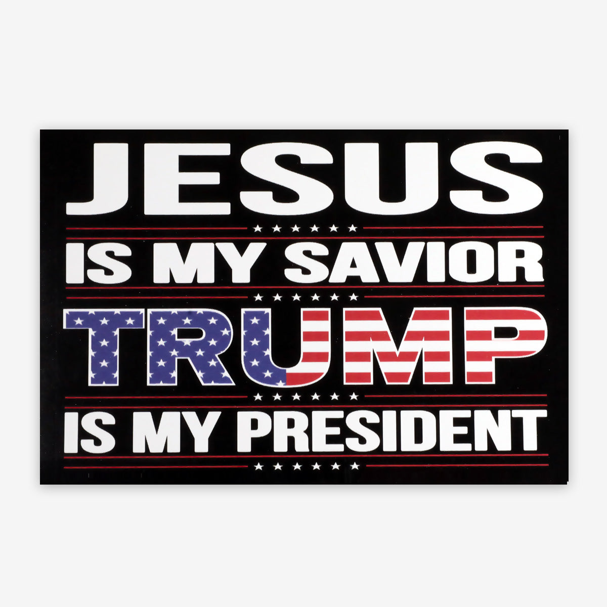 Jesus is My Savior Trump is My President Sticker