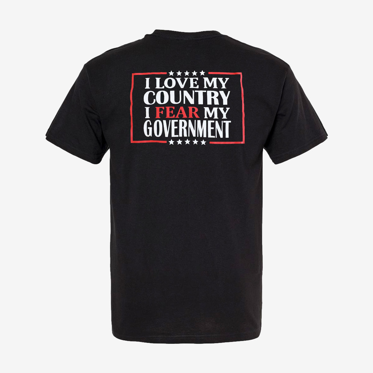 Love My Country Fear My Government T-Shirt